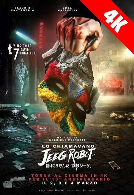 LO CHIAMAVANO JEEG ROBOT - 10 ANNIVERSARIO | 4K